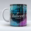 Ya Dancer! - Mug