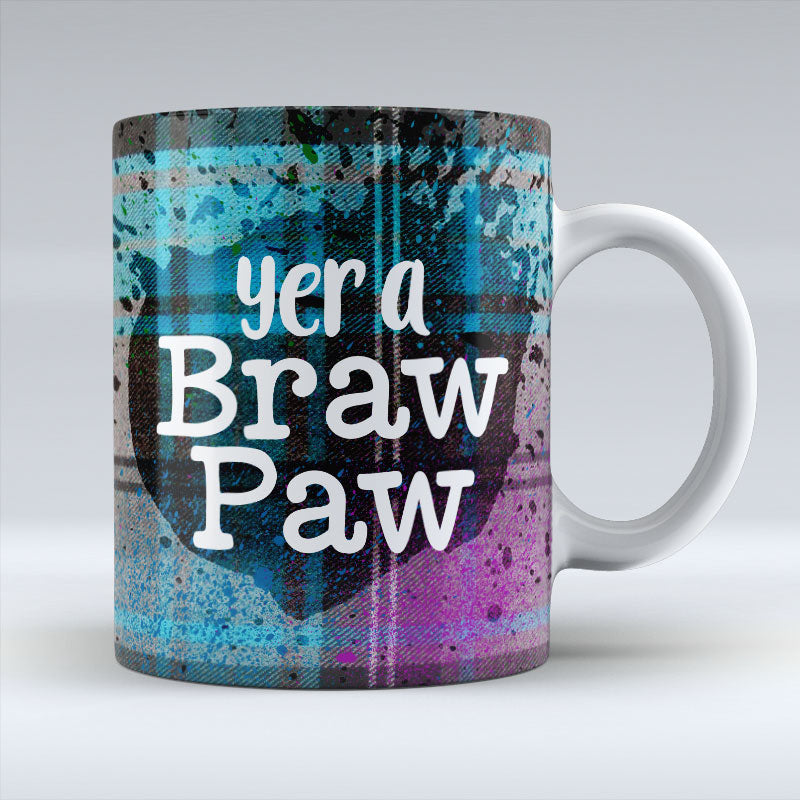 Yer a Braw Paw - Mug