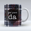 Yer Some Da - Mug