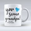 Yer some Grandpa! - Blue Heart Mug