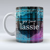 yer some lassie - Mug
