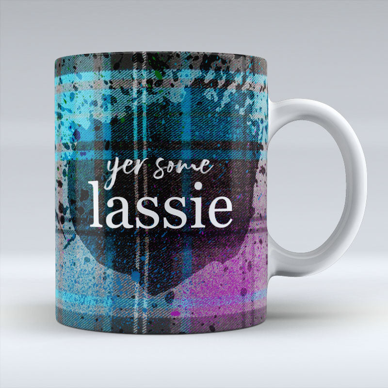 yer some lassie - Mug