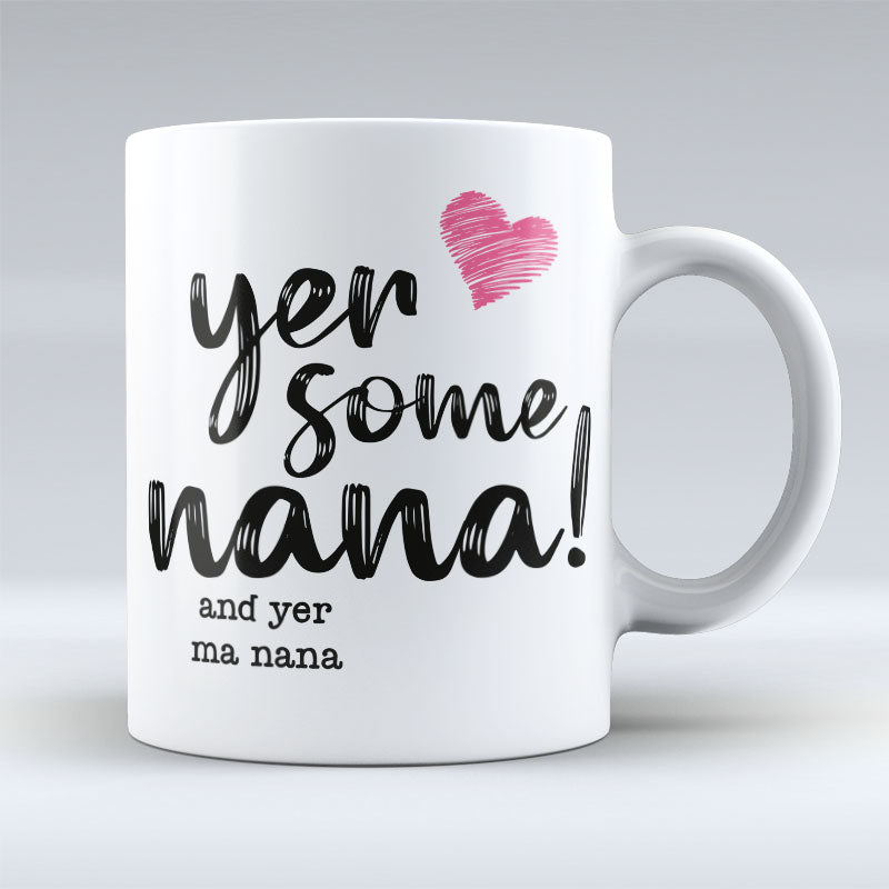Yer Some Nana - Pink heart Mug