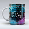 Yer Some Wifey - Mug